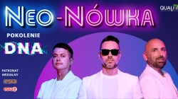 Neo-Nówka, Pokolenie DNA. Trzej członkowie kabaretu w&nbsp;białych strojach. Patronat medialny Eska i&nbsp;Eska2.